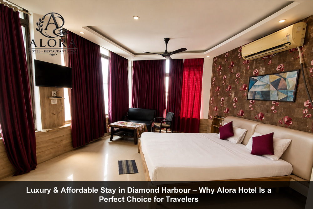 Luxury & Affordable Stay in Diamond Harbour – Why Alora Hotel Is a Perfect Choice for Travelers